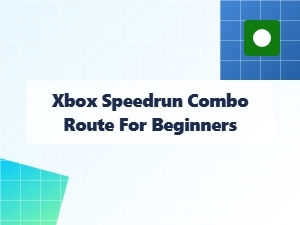 Xbox Speedrun Combo Route for Beginners