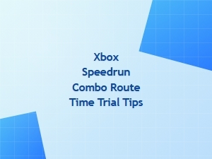 Xbox Speedrun Combo Route Time Trial Tips