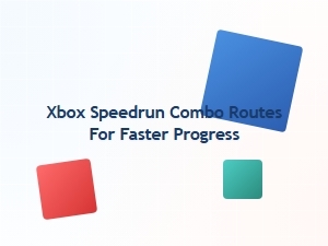 Xbox Speedrun Combo Routes for Faster Progress
