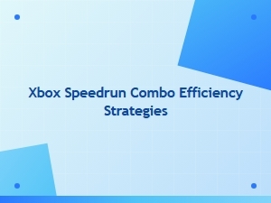Xbox Speedrun Combo Efficiency Strategies